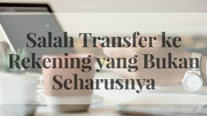 ilustrasi salah transfer.